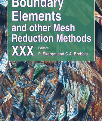 خرید و دانلود نسخه کامل کتاب Boundary Elements and Other Mesh Reduction Methods XXX (Wit Transactions on Modelling and Simulation)
