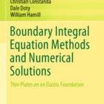 خرید و دانلود نسخه کامل کتاب Boundary Integral Equation Methods and Numerical Solutions: Thin Plates on an Elastic Foundation
