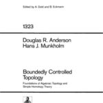 خرید و دانلود نسخه کامل کتاب Boundedly Controlled Topology: Foundations of Algebraic Topology and Simple Homotopy Theory