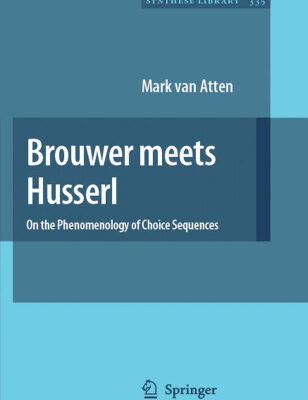 خرید و دانلود نسخه کامل کتاب Brouwer Meets Husserl: On the Phenomenology of Choice Sequences