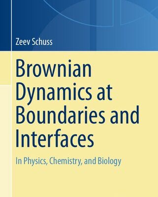 خرید و دانلود نسخه کامل کتاب Brownian Dynamics at Boundaries and Interfaces: In Physics, Chemistry, and Biology