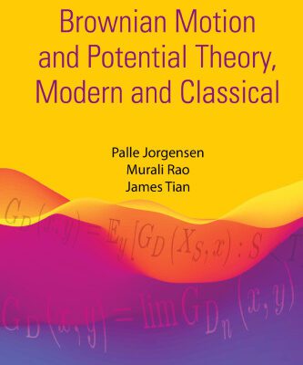 خرید و دانلود نسخه کامل کتاب Brownian Motion and Potential Theory, Modern and Classical