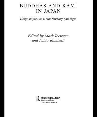 خرید و دانلود نسخه کامل کتاب Buddhas and Kami in Japan: Honji Suijaku as a Combinatory Paradigm