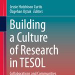 خرید و دانلود نسخه کامل کتاب Building a Culture of Research in TESOL: Collaborations and Communities