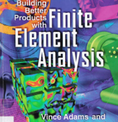 خرید و دانلود نسخه کامل کتاب Building Better Products with Finite Element Analysis