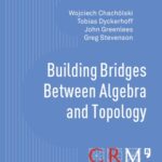 خرید و دانلود نسخه کامل کتاب Building Bridges Between Algebra and Topology