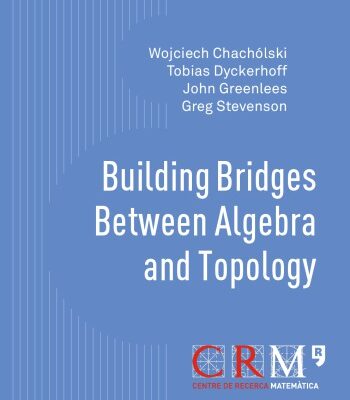 خرید و دانلود نسخه کامل کتاب Building Bridges Between Algebra and Topology