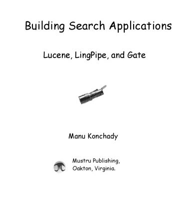 خرید و دانلود نسخه کامل کتاب Building Search Applications: Lucene, LingPipe, and Gate