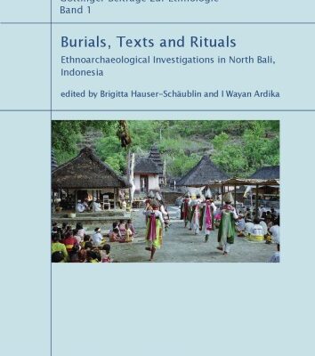 خرید و دانلود نسخه کامل کتاب Burials, texts and rituals : ethnoarchaeological investigations in north Bali, Indonesia