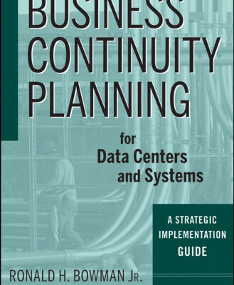 خرید و دانلود نسخه کامل کتاب Business Continuity Planning for Data Centers and Systems: A Strategic Implementation Guide