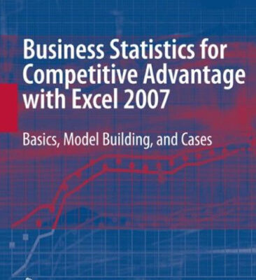 خرید و دانلود نسخه کامل کتاب Business Statistics for Competitive Advantage with Excel 2007: Basics, Model Building, and Cases
