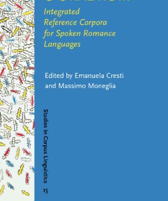 خرید و دانلود نسخه کامل کتاب C-ORAL-Rom: Integrated Reference Corpora for Spoken Romance Languages (Studies in Corpus Linguistics)