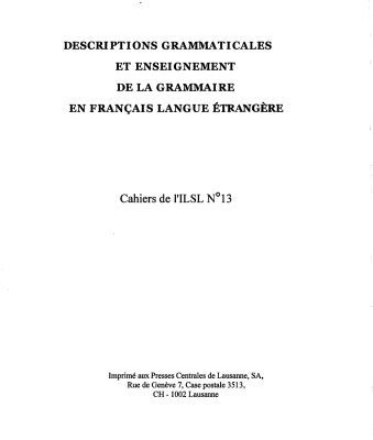 خرید و دانلود نسخه کامل کتاب Cahiers de l’ ILSL n° 13 : Descriptions grammaticales et enseignement de la grammaire en français langue étrangère