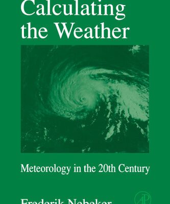 خرید و دانلود نسخه کامل کتاب Calculating the Weather: Meteorology in the 20th Century
