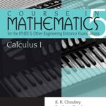 خرید و دانلود نسخه کامل کتاب Calculus 1 Course in Mathematics for the IIT JEE and Other Engineering Exams