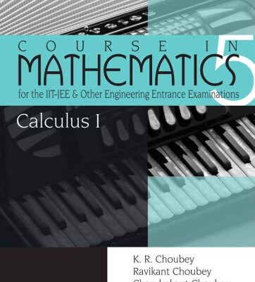 خرید و دانلود نسخه کامل کتاب Calculus 1 Course in Mathematics for the IIT JEE and Other Engineering Exams