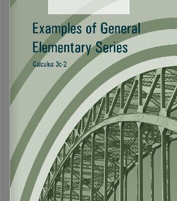 خرید و دانلود نسخه کامل کتاب Calculus 3c-2 – Examples of General Elementary Series