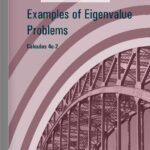 خرید و دانلود نسخه کامل کتاب Calculus 4c-2, Examples of Eigenvalue Problems