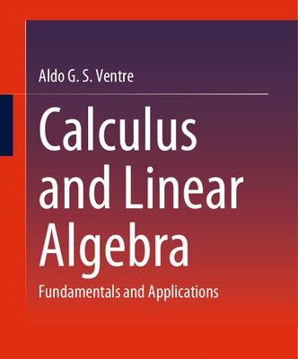 خرید و دانلود نسخه کامل کتاب Calculus and Linear Algebra: Fundamentals and Applications