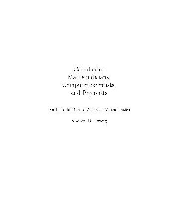 خرید و دانلود نسخه کامل کتاب Calculus for mathematicians, computer scientists, and physicists
