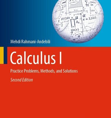 خرید و دانلود نسخه کامل کتاب Calculus I: Practice Problems, Methods, and Solutions