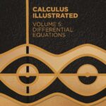خرید و دانلود نسخه کامل کتاب Calculus Illustrated. Volume 5: Differential Equations