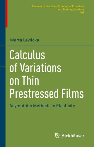 خرید و دانلود نسخه کامل کتاب Calculus of Variations on Thin Prestressed Films: Asymptotic Methods in Elasticity_68998e37ca2cb.jpeg خرید و دانلود نسخه کامل کتاب Calculus of Variations on Thin Prestressed Films: Asymptotic Methods in Elasticity