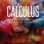 خرید و دانلود نسخه کامل کتاب Calculus: The Mathematics of Financial Markets: A Comprehensive survey of Financial Calculus