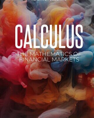 خرید و دانلود نسخه کامل کتاب Calculus: The Mathematics of Financial Markets: A Comprehensive survey of Financial Calculus
