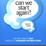 خرید و دانلود نسخه کامل کتاب Can We Start Again?: The Patterns & Techniques of Neuro-Linguistic Programming Applied to Business Presentations and Interactions