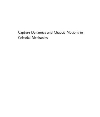 خرید و دانلود نسخه کامل کتاب Capture Dynamics and Chaotic Motions in Celestial Mechanics: With Applications to the Construction of Low Energy Transfers