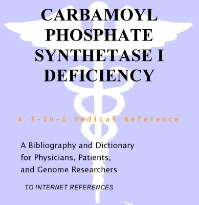 خرید و دانلود نسخه کامل کتاب Carbamoyl Phosphate Synthetase I Deficiency – A Bibliography and Dictionary for Physicians, Patients, and Genome Researchers