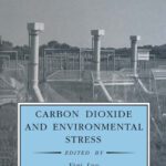 خرید و دانلود نسخه کامل کتاب Carbon Dioxide and Environmental Stress (Physiological Ecology)