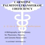 خرید و دانلود نسخه کامل کتاب Carnitine Palmitoyltransferase I Deficiency – A Bibliography and Dictionary for Physicians, Patients, and Genome Researchers