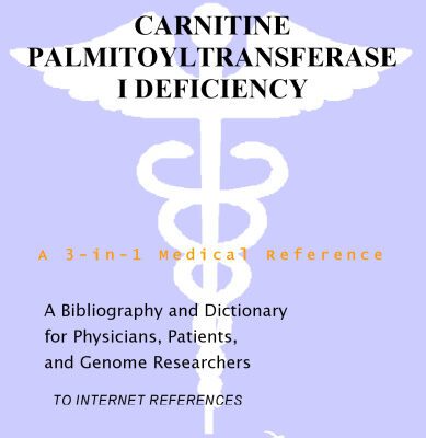 خرید و دانلود نسخه کامل کتاب Carnitine Palmitoyltransferase I Deficiency – A Bibliography and Dictionary for Physicians, Patients, and Genome Researchers