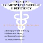 خرید و دانلود نسخه کامل کتاب Carnitine Palmitoyltransferase II Deficiency – A Bibliography and Dictionary for Physicians, Patients, and Genome Researchers