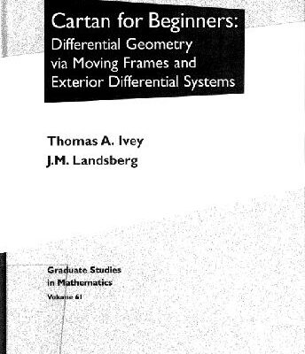 خرید و دانلود نسخه کامل کتاب Cartan for Beginners: Differential Geometry Via Moving Frames and Exterior Differential Systems