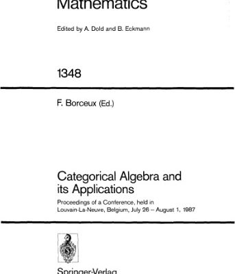 خرید و دانلود نسخه کامل کتاب Categorical Algebra and its Applications. Proc. conf. Louvain-La-Neuve, 1987