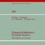 خرید و دانلود نسخه کامل کتاب Categorical Methods in Computer Science With Aspects from Topology