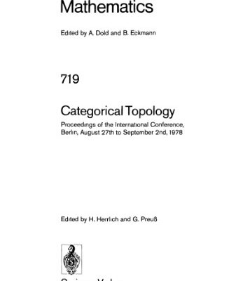 خرید و دانلود نسخه کامل کتاب Categorical Topology: Proceedings of the International Conference, Berlin, August 27th to September 2nd, 1978