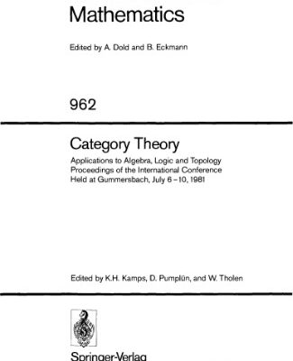 خرید و دانلود نسخه کامل کتاب Category Theory, Applications to Algebra, Logic, and Topology: Proceedings, Gummersbach, FRG, 1981