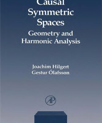 خرید و دانلود نسخه کامل کتاب Causal symmetric spaces: Geometry and harmonic analysis