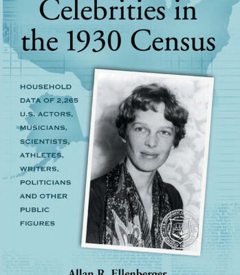 خرید و دانلود نسخه کامل کتاب Celebrities In The 1930 Census: Household Data of 2,265 U.S. Actors, Musicians, Scientists, Athletes, Writers, Politicians and Other Public Figures