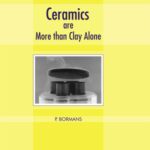 خرید و دانلود نسخه کامل کتاب Ceramics Are More Than Clay Alone: Raw Materials, Products, Applications