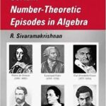 خرید و دانلود نسخه کامل کتاب Certain Number-Theoretic Episodes In Algebra