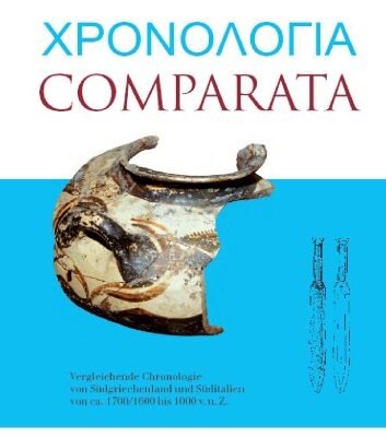 خرید و دانلود نسخه کامل کتاب Χρονολογία Comparata: Vergleichende Chronologie von Südgriechenland und Süditalien von ca. 1700 1600 bis 1000 v. u. Z.