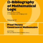 خرید و دانلود نسخه کامل کتاب Ω-Bibliography of Mathematical Logic. Volume 6: Proof Theory. Constructive Mathematics
