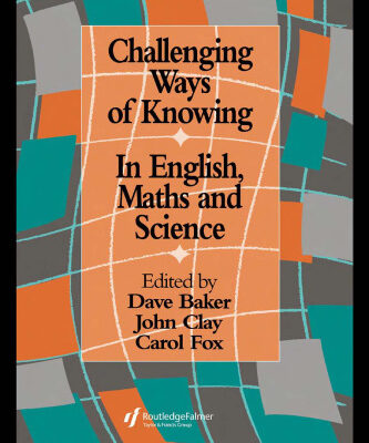 خرید و دانلود نسخه کامل کتاب Challenging Ways of Knowing – In English, Maths and Science