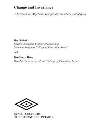 خرید و دانلود نسخه کامل کتاب Change and Invariance. A Textbook on Algebraic Insight into Numbers and Shapes