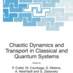 خرید و دانلود نسخه کامل کتاب Chaotic Dynamics And Transport In Classical And Quantum Systems